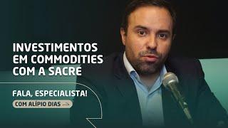 Investimentos em COMMODITIES AGRÍCOLAS com a Sacre