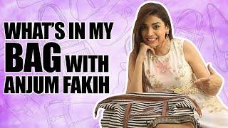 What's in my bag Ft. Anjum Fakih |Kundali Bhagya| |Exclusive|