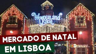 Mercado de Natal - Wonderland Lisboa