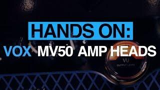 Vox MV50 amp heads - MusicRadar hands-on