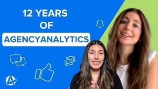 12 Years of AgencyAnalytics -  Our Story So Far