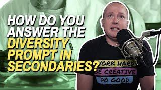 How Do You Answer the Diversity Prompt in Secondaries? | Ask Dr. Gray Ep. 189