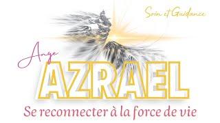 Soin Ange Azraël :reconnexion à la force de vie: problème d'incarnation aussi