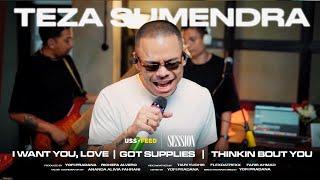 Teza Sumendra | SESSION: Livingroom Edition