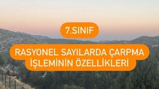 7.sınıf rasyonel sayılarda çarpma işleminin özellikleri konu anlatımı ve soru çözümü