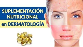 Importancia de la SUPLEMENTACIÓN NUTRICIONAL en DERMATOLOGÍA  ¿Qué IMPACTO tiene en nuestra PIEL?