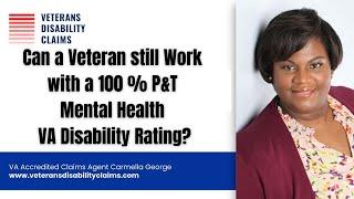  Can I Keep Working with a 100% P&T VA Disability Rating for Mental Health? #PTSD #Veterans