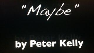 Peter Kelly - Maybe (LYRIC VIDEO)