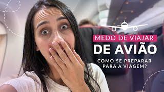 PRIMEIRA VIAGEM DE AVIÃO: MEDO DE VIAJAR DE AVIÃO | DICAS E ERROS | COMO É DENTRO DO AVIÃO