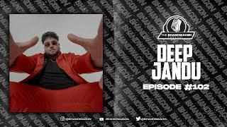 The Bhandwagon Podcast - @deepjanduofficial  #102