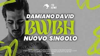 BORN WITH A BROKEN HEART - DAMIANO DAVID (BWBH)