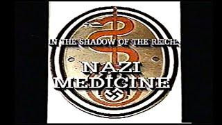 IN THE SHADOW OF THE REICH - NAZI MEDICINE - ARCHIVE DOCUMENTARY