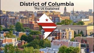 District of Columbia - The US Explained