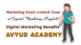 Marketing Head created Team of Digital Marketing [English] |Digital Marketing Benefits