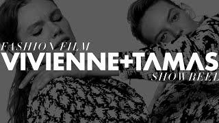 VIVIENNE & TAMAS Fashion Film Showreel 2020