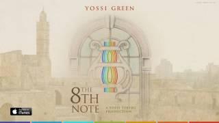 היסח הדעת | HESECH HADAAS | The 8th Note | Yossi Green ft. Avraham Fried