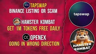 TAPSWAP REAL OR SCAM | HAMSTER KOMBAT 1M POINTS | OPENEX LISTING #openex #hamsterkombat #tapswap