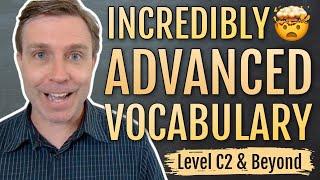SUPER ADVANCED VOCABULARY | Descriptive words to be more precise