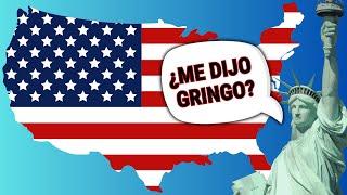 ¿Por qué le dicen YANKEE y GRINGO a los de Estados Unidos?