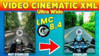 Video Xml Lmc 8.4 Ultra Wide Dslr‼️Gcam Lmc 8.4 Config Selebgram Ultrawide & Stabilize 