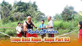 TINJU DASI KUPU KUPU PART 03 || Komedi Betawi