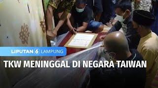 TKW Meninggal di Negara Taiwan | Liputan 6 Lampung