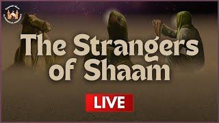 [LIVE] The Strangers of Sham  - Muharram 2024/1446