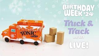 Birthday Week LIVE 2024 - Truck and Track Die Set | Tonic Studios