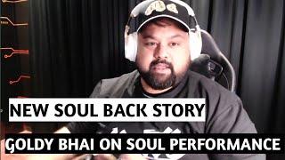 Soul Op Performance - Goldy Bhai and S8ul Reaction | Back Story of New Soul