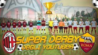 MILAN - ROMA ► Super Derby degli Youtuber 