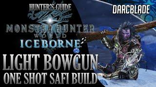 BEST LIGHT BOWGUN BUILDS : ONE SHOT SAFI BUILD : MONSTER HUNTER WORLD ICEBORNE