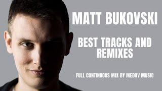 Matt Bukovski: Best Tracks & Remixes | Almanach Of Electronic Music