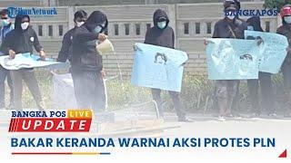 Bakar Keranda Warnai Aksi Protes PLN | BANGKAPOS LIVE UPDATE