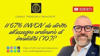 Il 67% di invalidità civile da diritto all’assegno ordinario di invalidità (“IO”)?