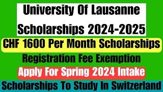 University Of Lausanne Scholarships 2024-2025 | Registration Fee Exemption | Spring 2024 Intake