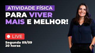 ATIVIDADE FÍSICA PARA  VIVER MAIS E MELHOR! | A ciência da longevidade