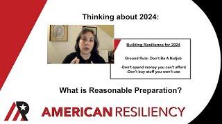 Thinking about 2024: What is Reasonable Preparation?