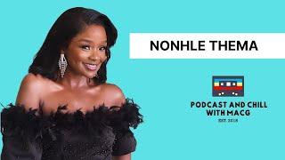 EPISODE 607 | NONHLE THEMA On O Access , Chris Brown, Money, Unfollowed, P Diddy, Fame, Influencers