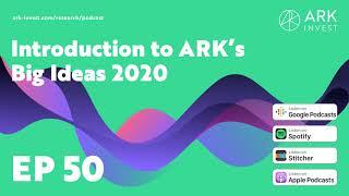 Introduction to ARK’s Big Ideas 2020