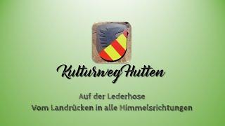 Kulturweg Hutten - Auf der Lederhose