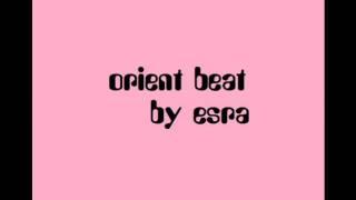 orient beat by esra