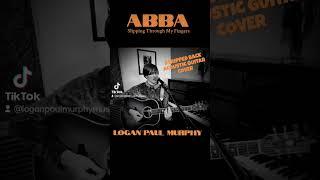 ABBA "SLIPPING THROUGH MY FINGERS" ACOUSTIC GUITAR COVER BY LOGAN PAUL MURPHY #abba #livemusic