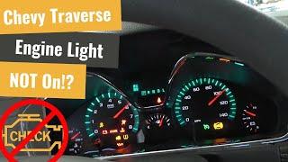 Chevy Traverse - Check Engine Light Will NOT Turn On!?