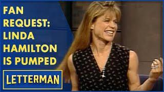 Linda Hamilton Got Jacked For "Terminator 2" | Letterman