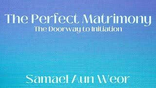 The Perfect Matrimony Full Audiobook | Samael Aun Weor