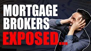 Mortgage Brokers: Exposed...
