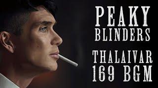 Peaky Blinders | Thalaivar 169 BGM | Thomas Shelby | Cillian Murphy | Tamil Tribute