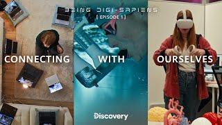 Connecting with Ourselves - Being Digi-Sapiens Episode 1