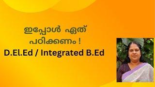 Comparison Between Integrated B.Ed And D.El.Ed