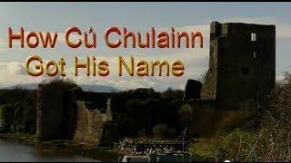 How Cú Chulainn Got His Name - A Legend from Ancient Ireland